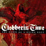 Clobberin Time - The Dawn Of A Dying Race