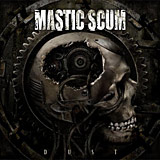 Mastic Scum - Dust
