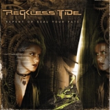 Reckless Tide - Repent Or Seal Your Fate